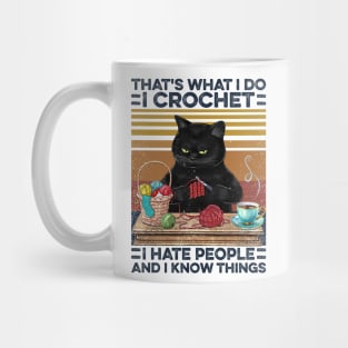 I Crochet I Hate People Mug